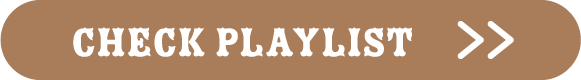 CHECK PLAYLIST