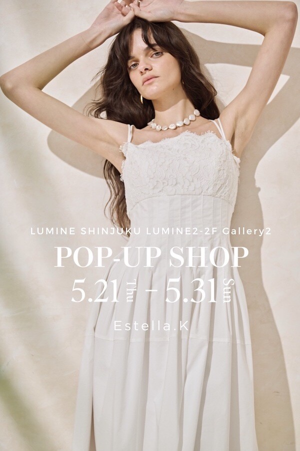 期間限定ショップ【Estella.k】 │ トピックス │ ルミネ新宿 │ LUMINE