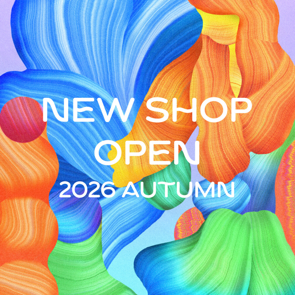 ”NEW SHOP OPEN！2026 AUTUMN”
