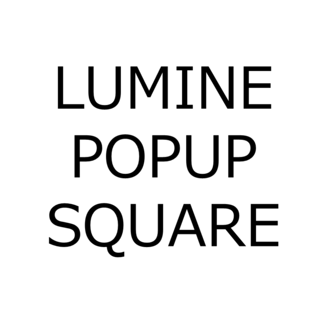 LUMINE POPUP SQUARE