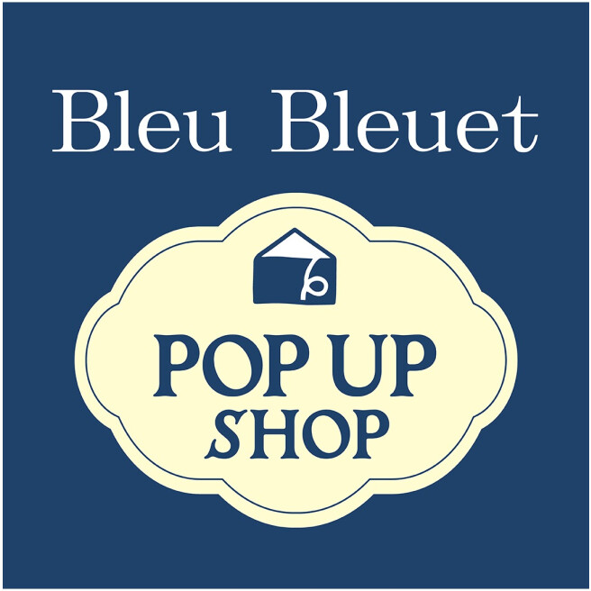 ブルーブルーエ ポップアップショップ
