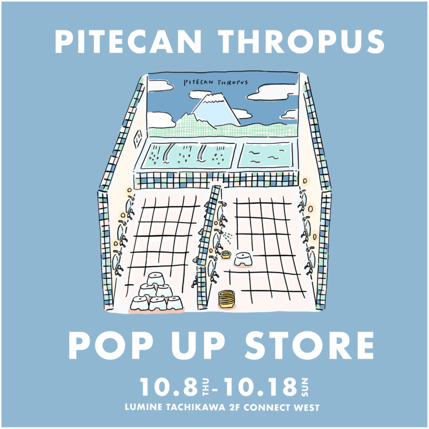 期間限定ショップ【PITECAN THROPUS】
