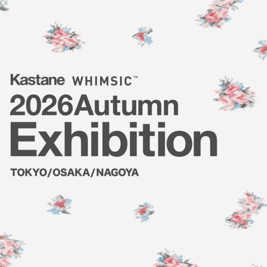 Kastane Autumn Exhibition 開催!