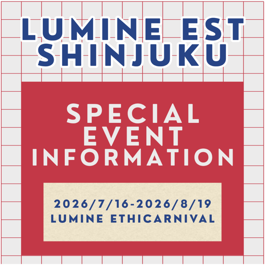 【ルミネエスト新宿】LUMINE ethicarnival! SPECIAL EVENT