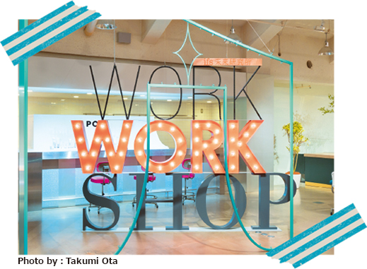 WORK WORK SHOP Photo by: Takumi Ota
