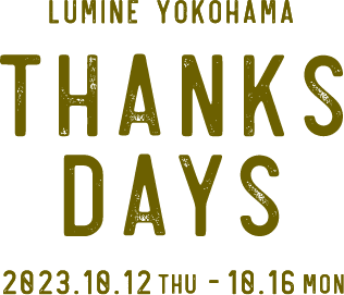LUMINE YOKOHAMA THANKS DAYS 2023 AUTUMN